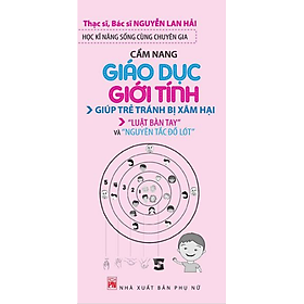 Học Kĩ Năng Sống Cùng Chuyên Gia - Cẩm Nang Giáo Dục Giới Tính